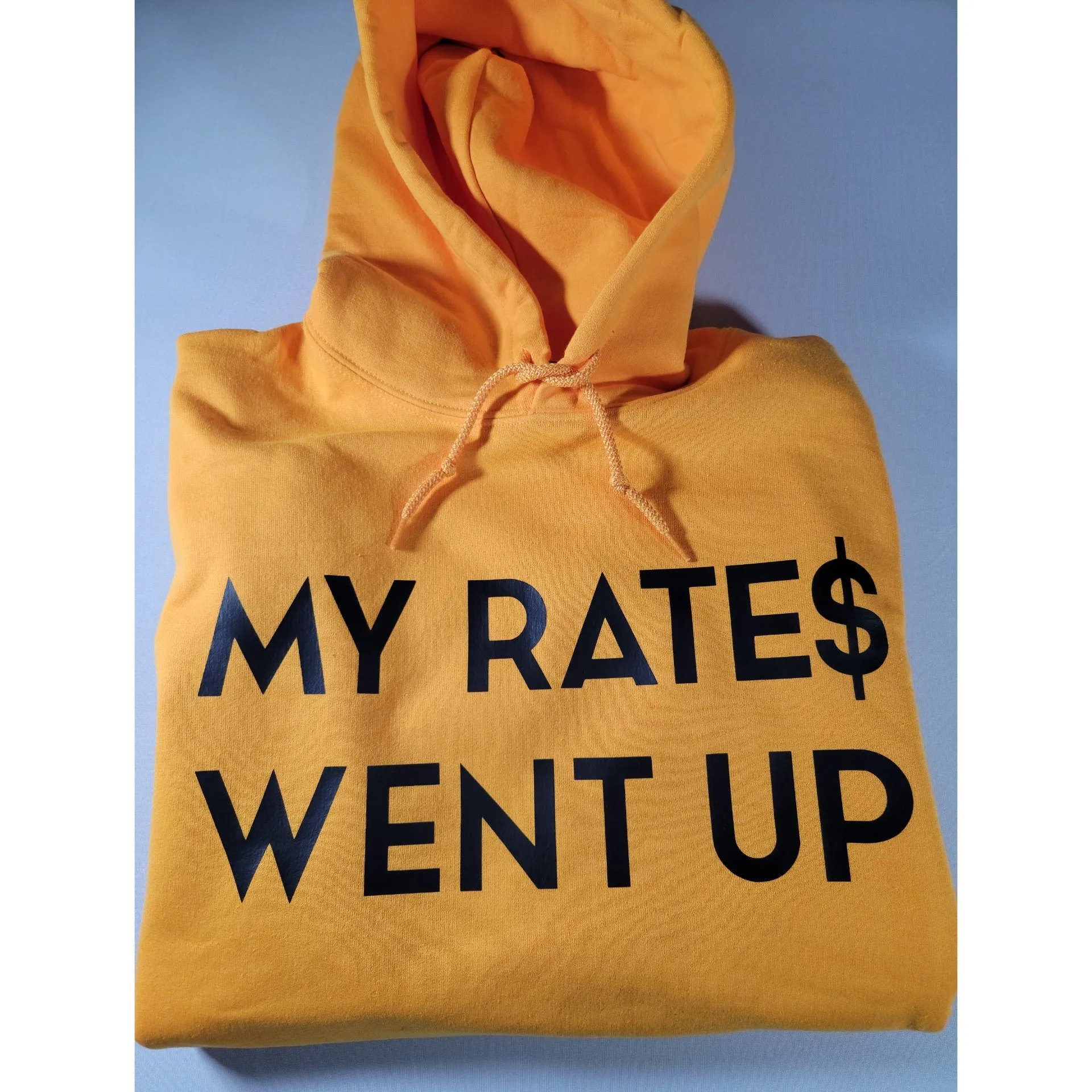 My Rates Went Up Statement Sweatshirt