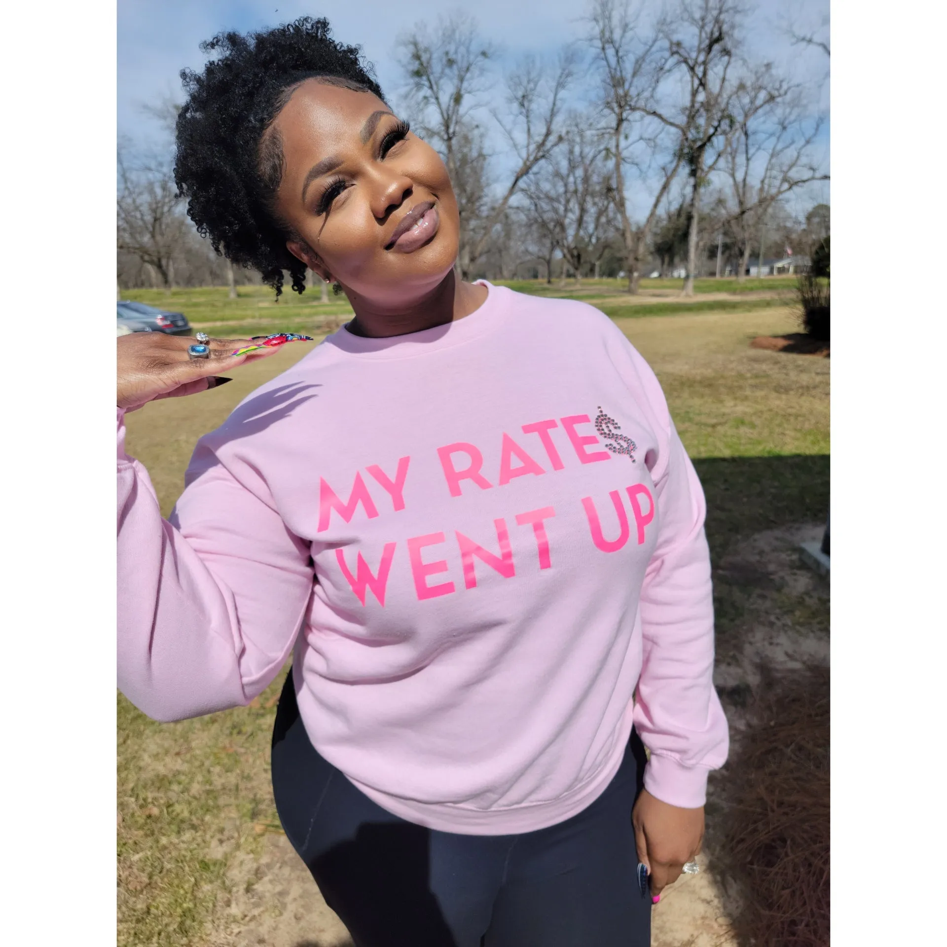 My Rates Went Up Statement Sweatshirt